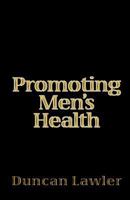 Promoting Men's Health 1441416196 Book Cover