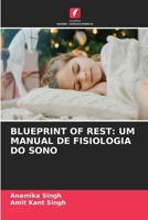 Blueprint of Rest: Um Manual de Fisiologia Do Sono (Portuguese Edition) 6630511433 Book Cover