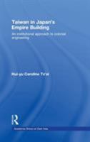 The Colonial Engineering of Taiwan (Academia Sinica on East Asia) 0415447380 Book Cover