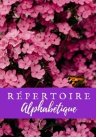 RÉPERTOIRE ALPHABÉTIQUE: 130 pages avec des repères pour chaque lettres (French Edition) B084DLLGY5 Book Cover