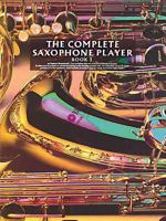 The Complete Saxophone Player - Book 3 0711908893 Book Cover