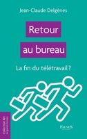 Retour au bureau: La fin du télétravail ? (Ressouces Humaines) (French Edition) B0DKSQNJFK Book Cover