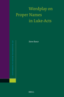 Wordplay on Proper Names in Luke-Acts (Novum Testamentum, Supplements) 9004746412 Book Cover