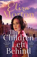 The Children Left Behind: A Gritty and Heartwarming Wartime Liverpool Saga 1035015285 Book Cover