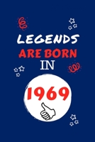 Legends Are Born In 1969: Perfect Gag Gift Blank Lined Notebook Journal 100 Pages 6 x 9 Format Office Humour and Banter Girls night Out Birthday Hen Stag Do Anniversary Christmas Xmas 1709983213 Book Cover