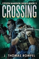 CROSSING: Citizen Warrior Series - Book 3 B08KH3R8PC Book Cover