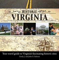 Historic Virginia: Your Travel Guide to Virginia's Fascinating Historic Sites 1684423759 Book Cover