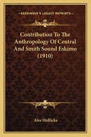 Contribution To The Anthropology Of Central And Smith Sound Eskimo 1166024296 Book Cover