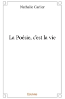 La Poésie, c'est la vie (French Edition) 2414183721 Book Cover