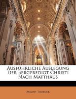 Ausf�hrliche Auslegung der Bergpredigt Christi nach Matth�us. 1021913642 Book Cover