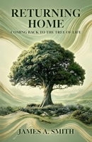 Returning Home: Coming Back to the Tree of Life 0645927147 Book Cover