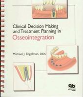 Clinical Decision Making and Treatment Planning in Osseointegration 0867153180 Book Cover