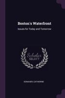 Boston's Waterfront: Issues for Today and Tomorrow 137875218X Book Cover