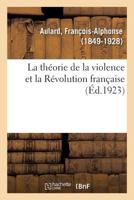 La théorie de la violence et la Révolution française 2329080859 Book Cover