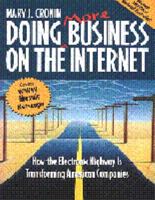 Doing More Business on the Internet: How the Electronic Highway Is Transforming American Companies 0442020473 Book Cover