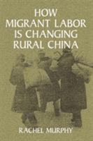 How Migrant Labor is Changing Rural China (Cambridge Modern China Series) 0521005302 Book Cover