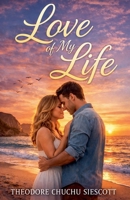 Love Of My Life B0GJCTDPCL Book Cover