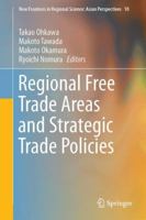 Regional Free Trade Areas and Strategic Trade Policies 4431556206 Book Cover