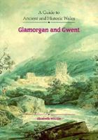 Guide to Ancient and Historic Wales: Glamorgan and Gwent (Guide to Ancient & Historic Wales) 0117012211 Book Cover