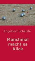 Manchmal Macht Es Klick 3746934605 Book Cover
