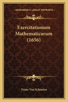 Exercitationum Mathematicarum (1656) 1166066266 Book Cover