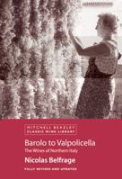 Barolo to Valpolicella: The Wines of Northern Italy (Classic Wine Library)