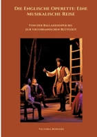 Die Englische Operette: Eine Musikalische Reise: Von der Balladenoper bis zur viktorianischen Blütezeit (German Edition) 3384487079 Book Cover