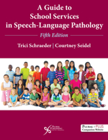 A Guide to School Services in Speech-Language Pathology 1597561797 Book Cover