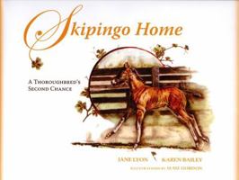 Skipingo Home: A Thoroughbred's Second Chance 1581502052 Book Cover