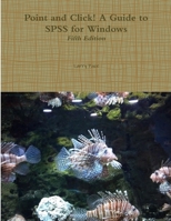 Point And Click! Guide To Spss For Windows, (Volume 2) 0979977576 Book Cover