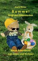 Bommel fängt den Ostereierdieb: Neue Abenteuer zum Lesen und Vorlesen 3837006239 Book Cover