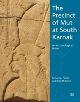 The Precinct of Mut at South Karnak: An Archaeological Guide 9774169735 Book Cover
