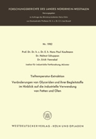 Tieftemperatur-Extraktion. Veränderungen von Glyceriden und ihrer Begleitstoffe im Hinblick auf die industrielle Verwendung von Fetten und Ölen 3663039331 Book Cover