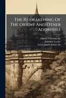 The Reawakening of the Orient and Other Addresses 1245461079 Book Cover
