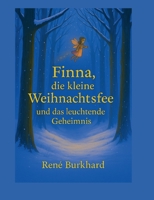 Finna, die kleine Weihnachtsfee und das leuchtende Geheimnis (German Edition) 3819215476 Book Cover