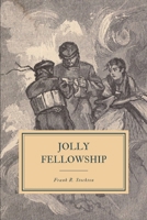 A Jolly Fellowship 1515217914 Book Cover