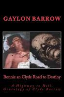 Bonnie & Clyde Road To Destiny 1497311764 Book Cover