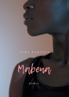 Mabena: Roman 3347313941 Book Cover