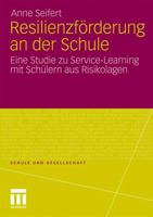Resilienzforderung an Der Schule: Eine Studie Zu Service-Learning Mit Schulern Aus Risikolagen 3531182285 Book Cover