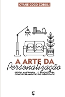 A Arte da Personalização: Design, Marcenaria e Arquitetura como Ferramentas de Identidade (Portuguese Edition) B0G6T361J5 Book Cover