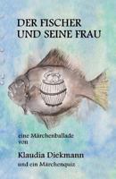 Der Fischer und seine Frau: eine Maerchenballade 1497393469 Book Cover