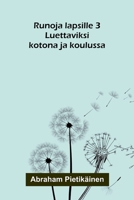 Runoja lapsille 3: Luettaviksi kotona ja koulussa (Finnish Edition) 9376550501 Book Cover