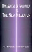 Management of Innovation in the New Millennium 1587215071 Book Cover