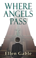 Where Angels Pass 1987970403 Book Cover