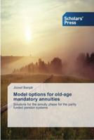 Model options for old-age mandatory annuities 3639714954 Book Cover