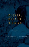 Clever, Clever Woman B0HCWPWYJ2 Book Cover