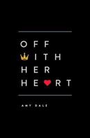 Off With Her Heart 0989211118 Book Cover