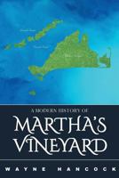 A Modern History of Martha's Vineyard 1948000164 Book Cover