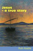 Jesus - A True Story 0901860417 Book Cover