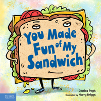 You Made Fun of My Sandwich B0C6GBC4HG Book Cover